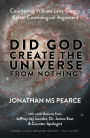 Did God Create the Universe from Nothing? Countering William Lane Craig's Kalam Cosmological Argument