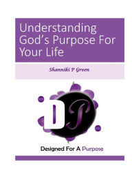 Title: Understanding God's Purpose For Your Life, Author: Moonshine Kate