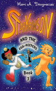 Title: Starkrimson and the Egg-Keepers, Author: Marc-Antonio Deogracias