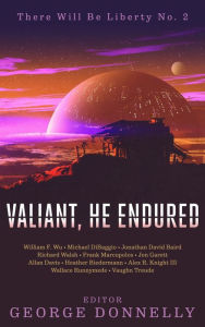 Title: Valiant, He Endured, Author: George Donnelly