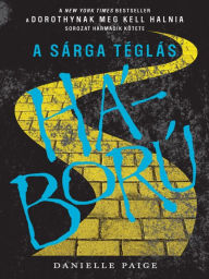 Title: A sárga téglás háború (Yellow Brick War), Author: Danielle Paige