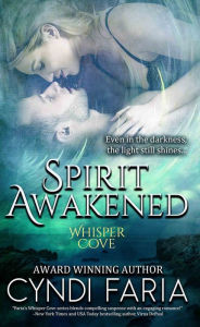 Title: Spirit Awakened (Prequel to Spirit Released), Author: Cyndi Faria