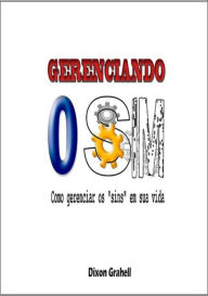 Title: Gerenciando O Sim!, Author: Dixon Grahell