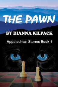 Title: Pawn, Author: Dianna Kilpack