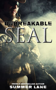 Title: Unbreakable SEAL, Author: Summer Lane
