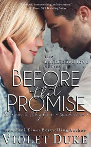 Title: Before That Promise (Unfinished Love Series #3: Drew & Skylar, Book 1), Author: Violet Duke