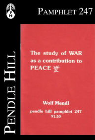 Title: The Study of War as a Contribution to Peace, Author: Wolf Mendl