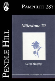 Title: Milestone 70, Author: Carol Murphy