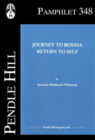 Title: Journey to Bosnia, Return to Self, Author: Suzanne Hubbard OHatnick