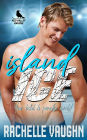 Island Ice (A Standalone Razors Ice Desert Island Summer Athlete Romance Book)