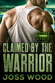 Title: Claimed by the Warrior, Author: Joss Wood
