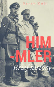 Title: HEINRICH HIMMLER Bref histoire, Author: Tiffany Wood (Mrs Christmas)