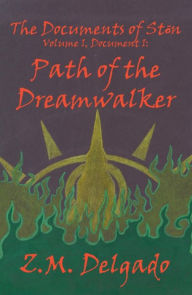 Title: Path of the Dreamwalker, Author: Z M Delgado