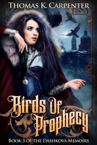 Title: Birds of Prophecy, Author: Thomas K. Carpenter