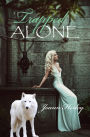Trapped ALONE