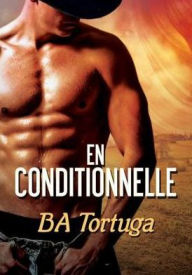 Title: En conditionnelle, Author: BA Tortuga