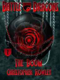 Title: Battle Dragons 2: The Doom, Author: Christopher Rowley