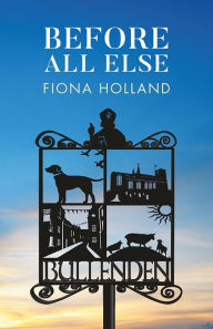 Title: Before All Else, Author: Fiona Holland