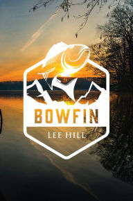 Title: Bowfin, Author: Lee Hill