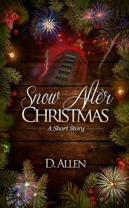 Title: Snow After Christmas, Author: D. Allen