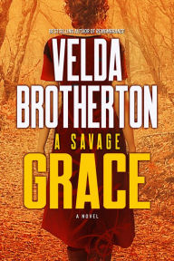Title: A Savage Grace, Author: Velda Brotherton