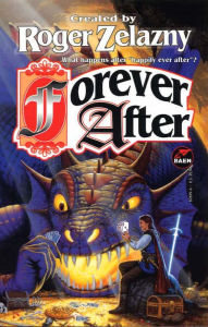Title: Forever After, Author: Roger Zelazny
