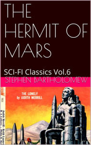 Title: THE HERMIT OF MARS BY STEPHEN BARTHOLOMEW, Author: STEPHEN BARTHOLOMEW