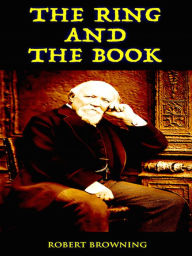 Title: The Ring and the Book, Author: Robert Browning