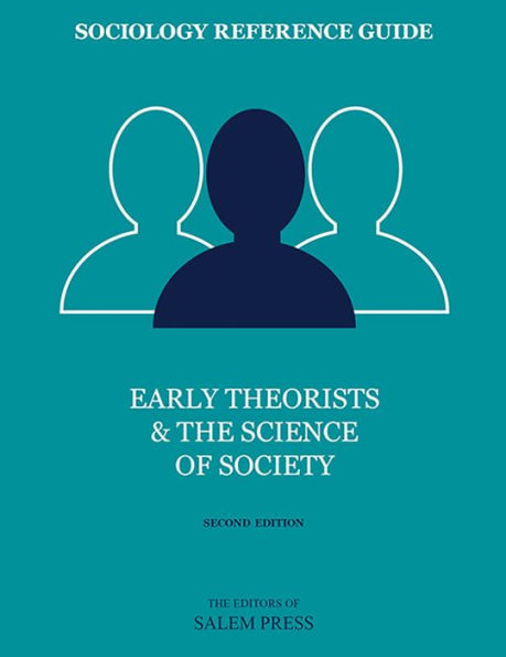 Sociology Reference Guide: Early Theorists & the Science of Society