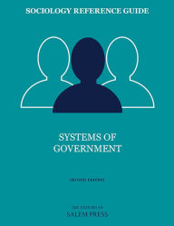 Title: Sociology Reference Guide: Systems of Government, Author: The Editors of Salem Press The Editors of Salem Press