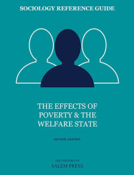 Title: Sociology Reference Guide: The Effects of Poverty & the Welfare State, Author: Ned Fulmer