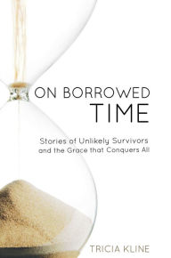 Title: On Borrowed Time, Author: Tricia Kline