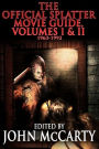 The Official Splatter Movie Guide, Volumes I & II: 1963-1992