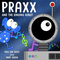 Title: Praxx and the Ringing Robot, Author: The Bangor Daily News