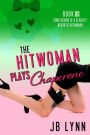 The Hitwoman Plays Chaperone