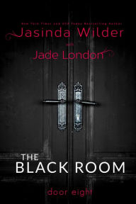 Title: The Black Room: Door Eight, Author: Jasinda Wilder