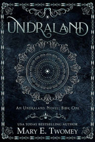 Title: Undraland, Author: Mary E. Twomey