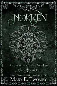 Title: Nokken: A Fantasy Adventure, Author: Mary E. Twomey