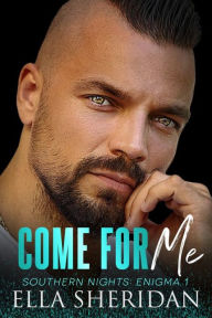 Title: Come For Me, Author: Ella Sheridan