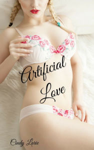 Title: Artificial Love, Author: Cindy Larie