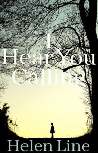 Title: I Hear You Calling, Author: Helen Line