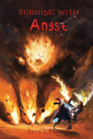 Title: Burning with Angst, Author: David Pedersen