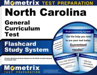 Title: North Carolina General Curriculum Test Flashcard Study System: Practice Questions & Exam Review for the North Carolina General Curriculum Test, Author: Mometrix