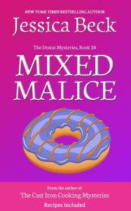 Title: Mixed Malice (Donut Shop Mystery Series #28), Author: Jessica Beck