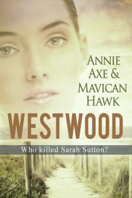 Title: Westwood, Author: Annie Axe