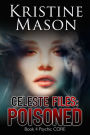 Celeste Files: Poisoned (Book 4 Psychic C.O.R.E.)