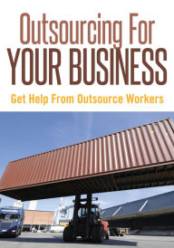 Title: Outsourcing For Your Business, Author: Dr. Gabriel Smith mr.