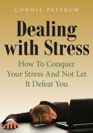 Title: Dealing With Stress, Author: Connie Paltrow