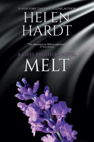 Melt (Steel Brothers Saga Series #4)