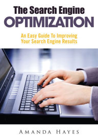 Title: The Search Engine Optimization, Author: Amanda Hayes